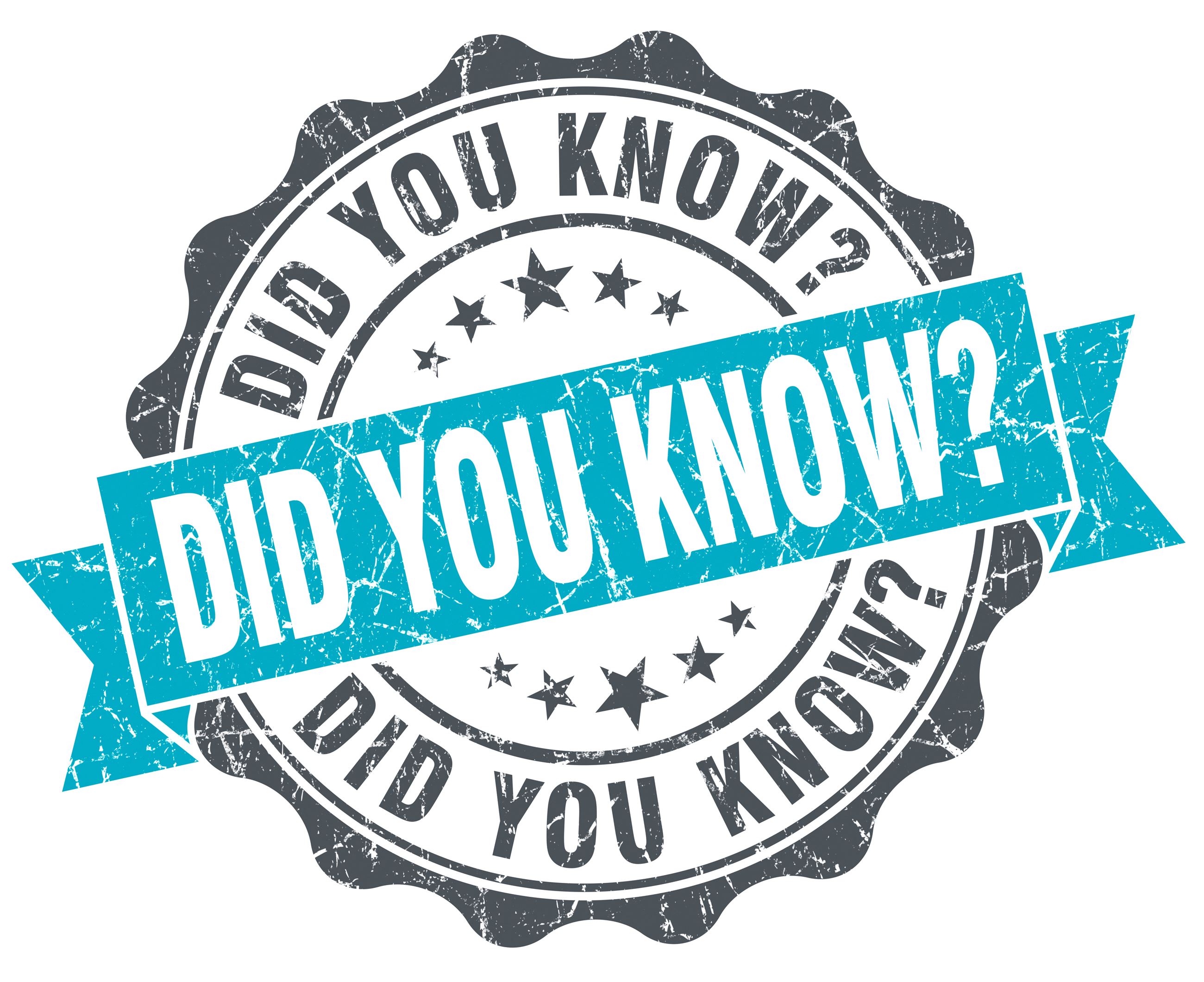 Did You Know