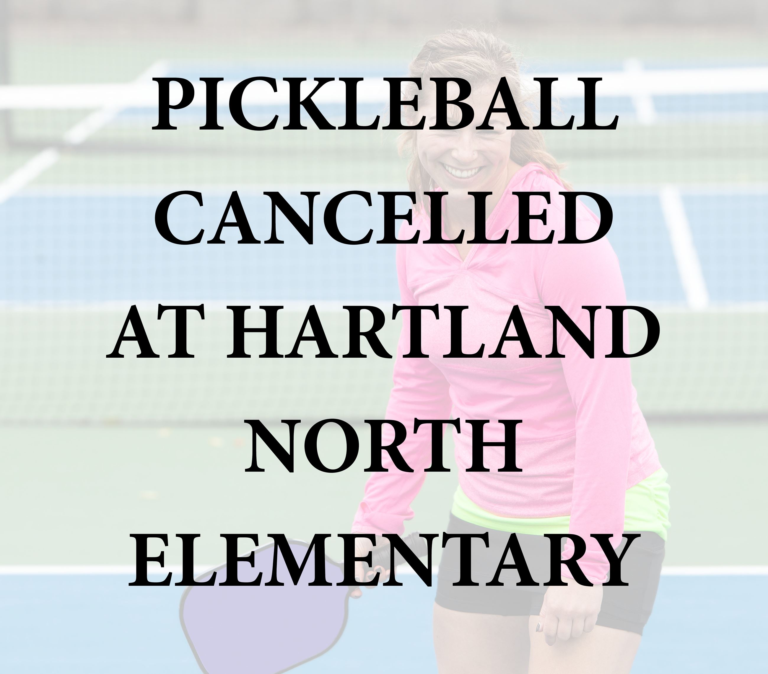 Cancelled Pickleball